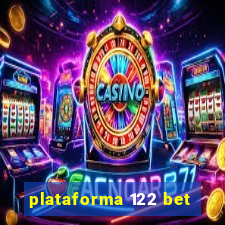 plataforma 122 bet